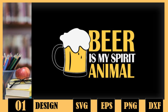 Beer Is My Spirit Animal I Love Beer Craft Graphics