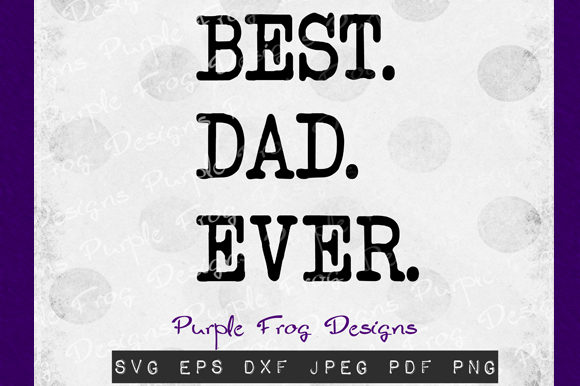 Father's Day Best Dad Ever Clipart Graphics Review
