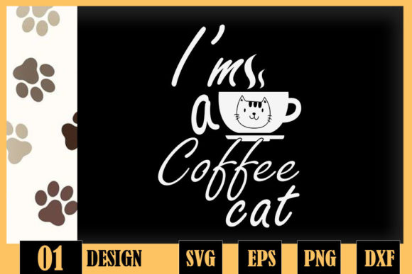I'm a Coffee Cat Lover: Graphics & Crafts