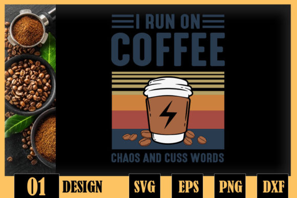I Run on Coffee Chaos and Cuss Words: Graphics & Crafts Review