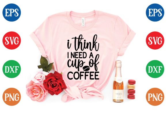 I Think I Need a Cup of Coffee Svg: Designer Review
