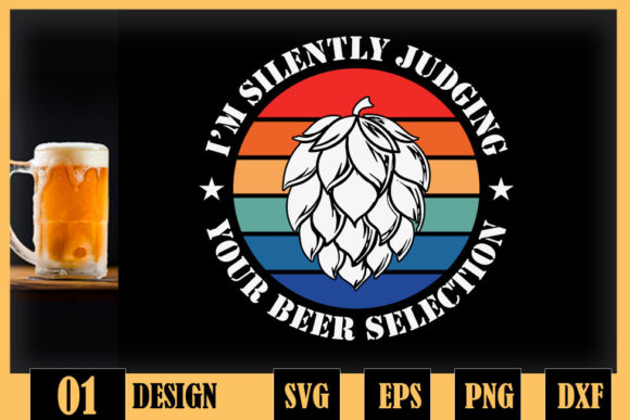 Im Silently Judging Your Beer Selection: Graphics & Crafts