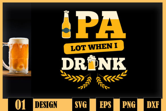 IPA Lot When I Drink Funny Beer Drinking Graphics & Crafts