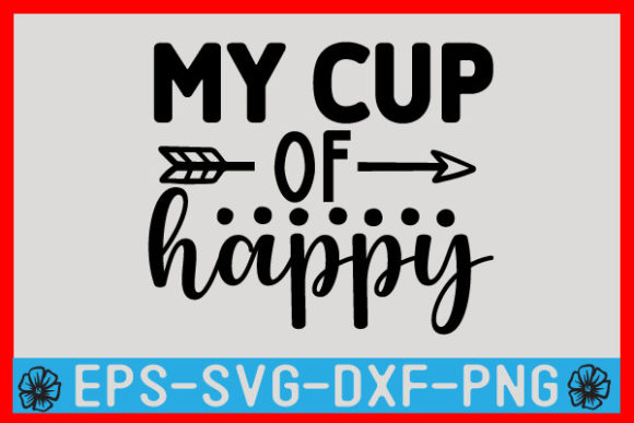 My Cup of Happy SVG Design: Graphics & Crafts Review