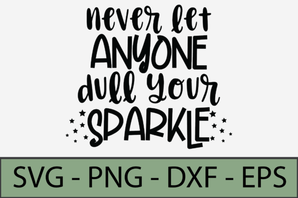 Never Let Anyone Dull Your Sparkle: Graphics & Crafts Review