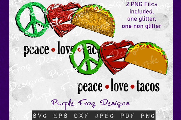 Peace Love Tacos Glitter Graphics Review