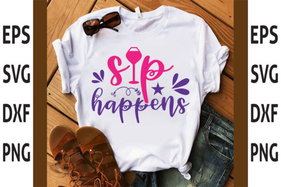 Sip Happens Wine Tumbler SVG for Shirt Graphics