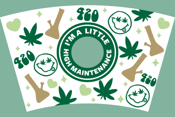 Weed High Maintenance Starbucks Wrap Svg Graphics & Print Templates